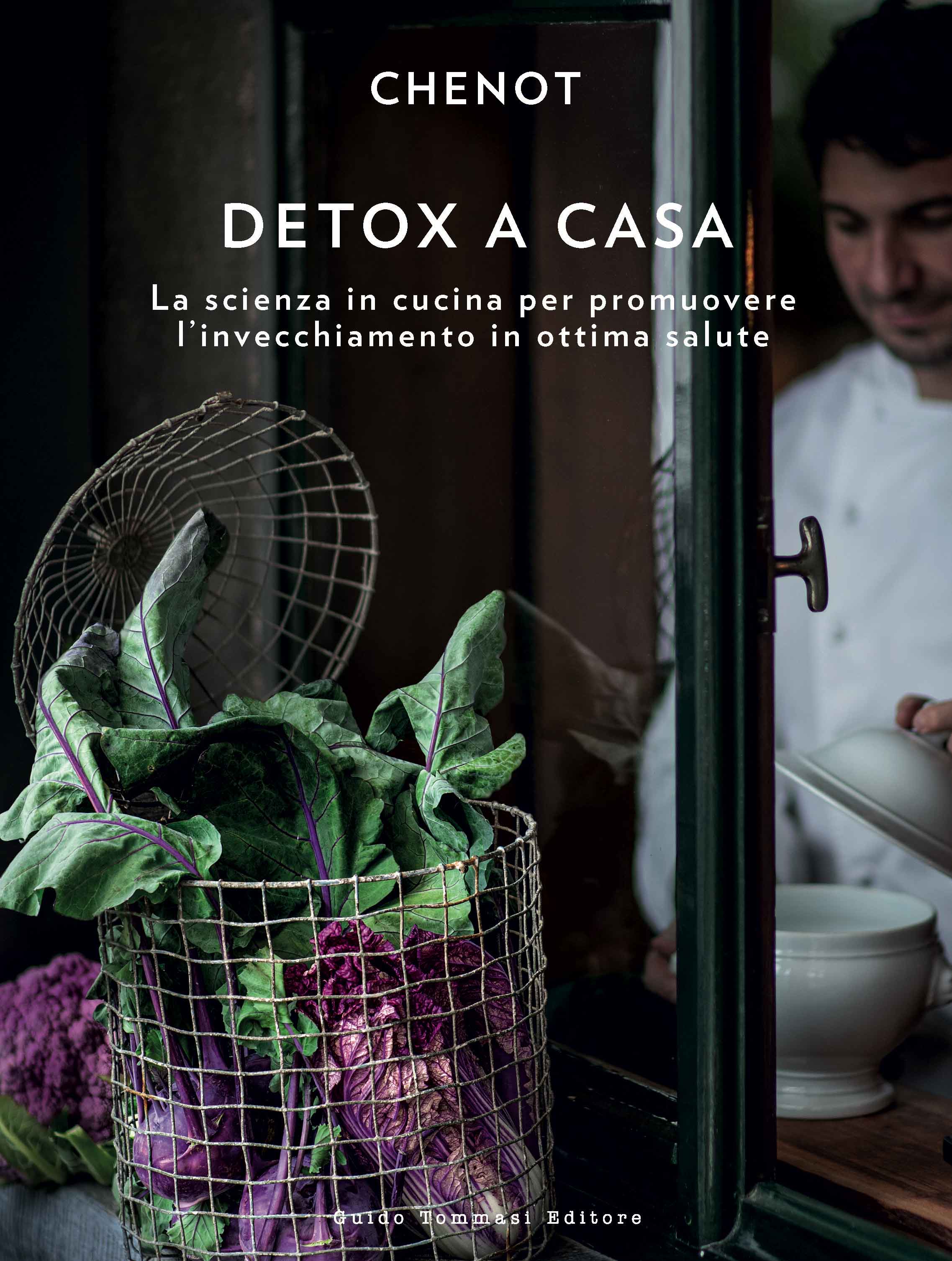 Chenot - Detox a casa - Guido Tommasi Editore
