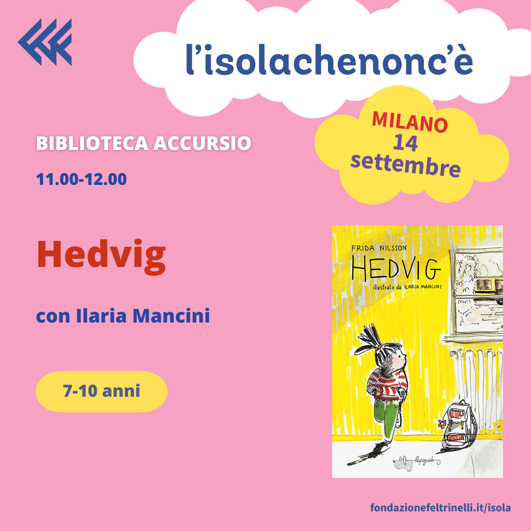 Hedvig a Milano per L'isolachenonc'è – Fondazione Feltrinelli